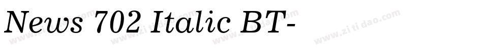 News 702 Italic BT字体转换